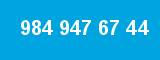 984 947 67 44